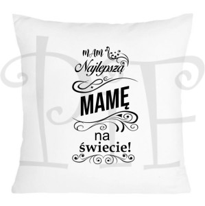 Poduszka na Dzień Mamy - Mam najlepszą Mamę na świecie
