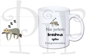 Kubek leniwiec- nie jestem leniwa tylko energooszczędna