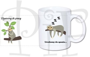 Kubek leniwiec- zmuszony do pracy urodzony do spania