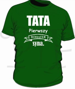 Koszulka na Dzień Taty- Tata pierwszy bohater syna