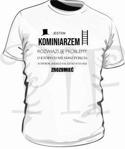 Koszulka męska- jestem Kominiarzem 