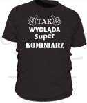 Koszulka męska- Tak wygląda super Kominiarz