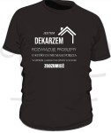 Koszulka męska- jestem Dekarzem