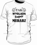 Koszulka męska- tak wygląda super Murarz