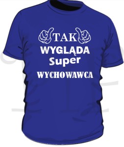 Koszulka męska- tak wygląda super Wychowawca