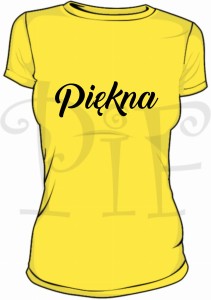 Koszulka damska- Piękna