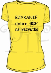 Koszulka damska- Bzykanie dobre na wszystko