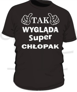 Koszulka męska- tak wygląda super Chłopak