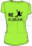 Koszulka damska- "Nie kumam"