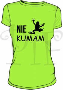 Koszulka damska- "Nie kumam"