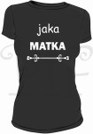 Koszulka damska "Jaka matka"