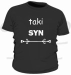 Koszulka dziecięca- "taki syn"