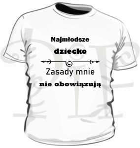 Koszulka dziecięca- "Najmłodsze dziecko. Zasady mnie nie obowiązują"