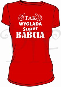 Koszulka - tak wygląda super Babcia
