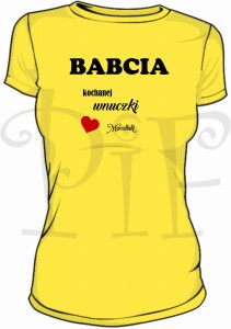 Koszulka damska- Babcia kochanej wnuczki