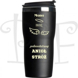 Kubek termiczny z imieniem- Mama Pełnoetatowy  Anioł Stróż- Dzień Matki