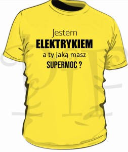 Koszulka męska - Jestem Elektrykiem. A ty  jaką masz supermoc?