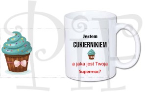 Kubek Jestem Cukiernikiem a jaka jest Twoja supermoc?