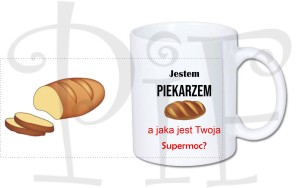 Kubek Jestem Piekarzem a jaka jest Twoja supermoc?