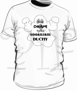 Koszulka męska ze śmiesznym napisem: Nie chrapię, tylko odganiam duchy