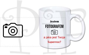 Kubek Jestem Fotografem a jaka jest Twoja supermoc?