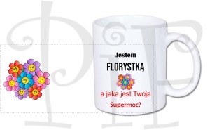 Kubek Jestem Florystką a jaka jest Twoja supermoc?