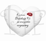 Poduszka  serce- dziękuję Ci za wszystkie orgazmy