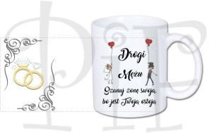 Kubek Drogi Mężu Szanuj żonę swoją bo jest Twoją ostoją